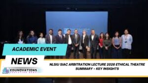 nlsiu siac arbitration lecture 2026 ethical theatre summary