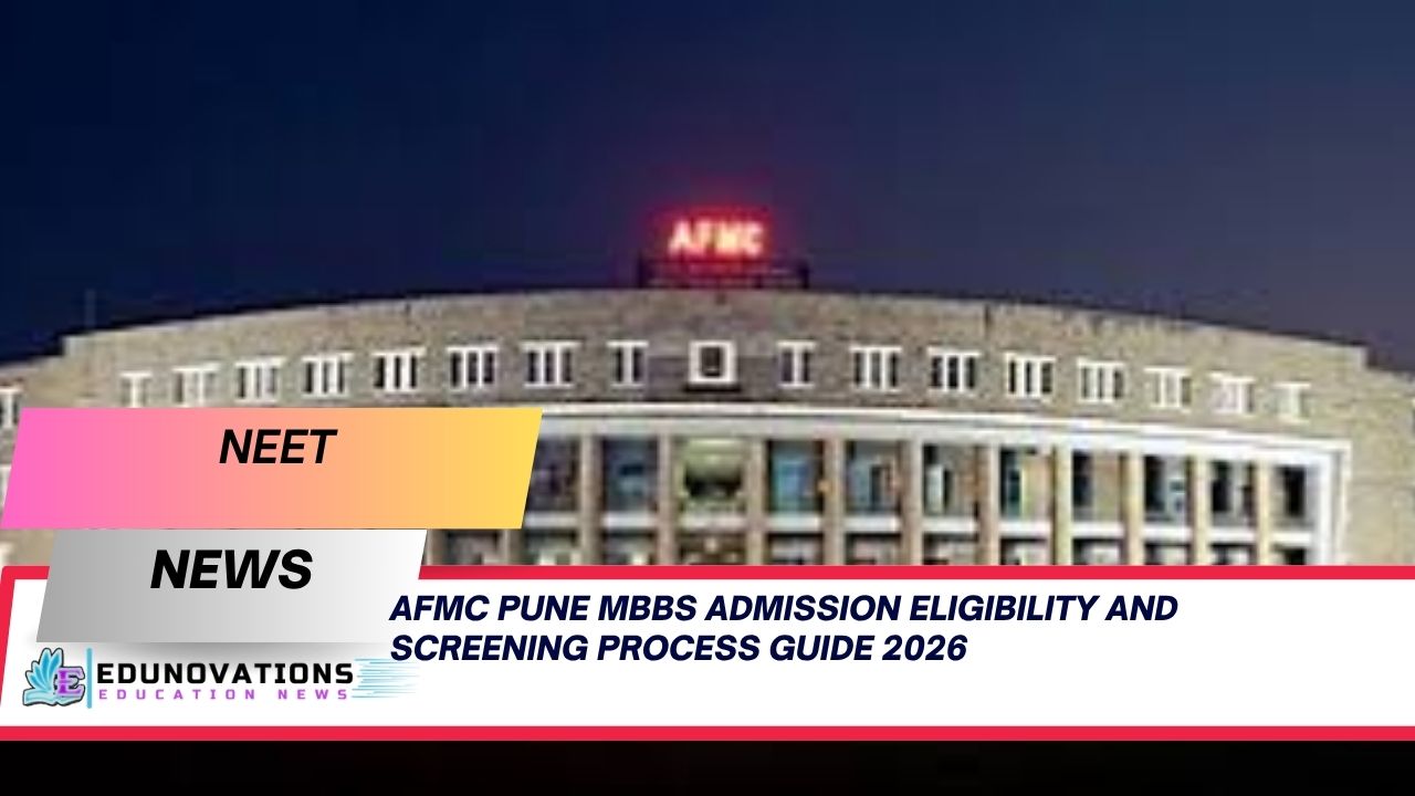 AFMC Pune MBBS admission eligibility and screening process guide