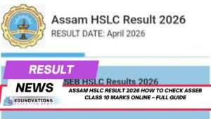 Assam HSLC Result 2026 how to check ASSEB Class 10 marks online