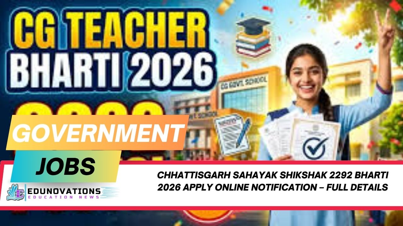 Chhattisgarh Sahayak Shikshak 2292 Bharti 2026 Apply Online Notification
