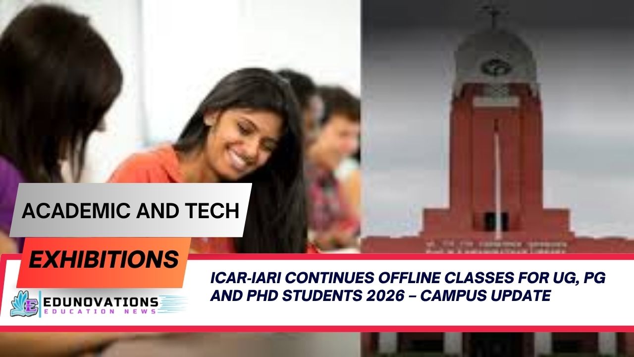ICAR‑IARI continues offline classes for UG