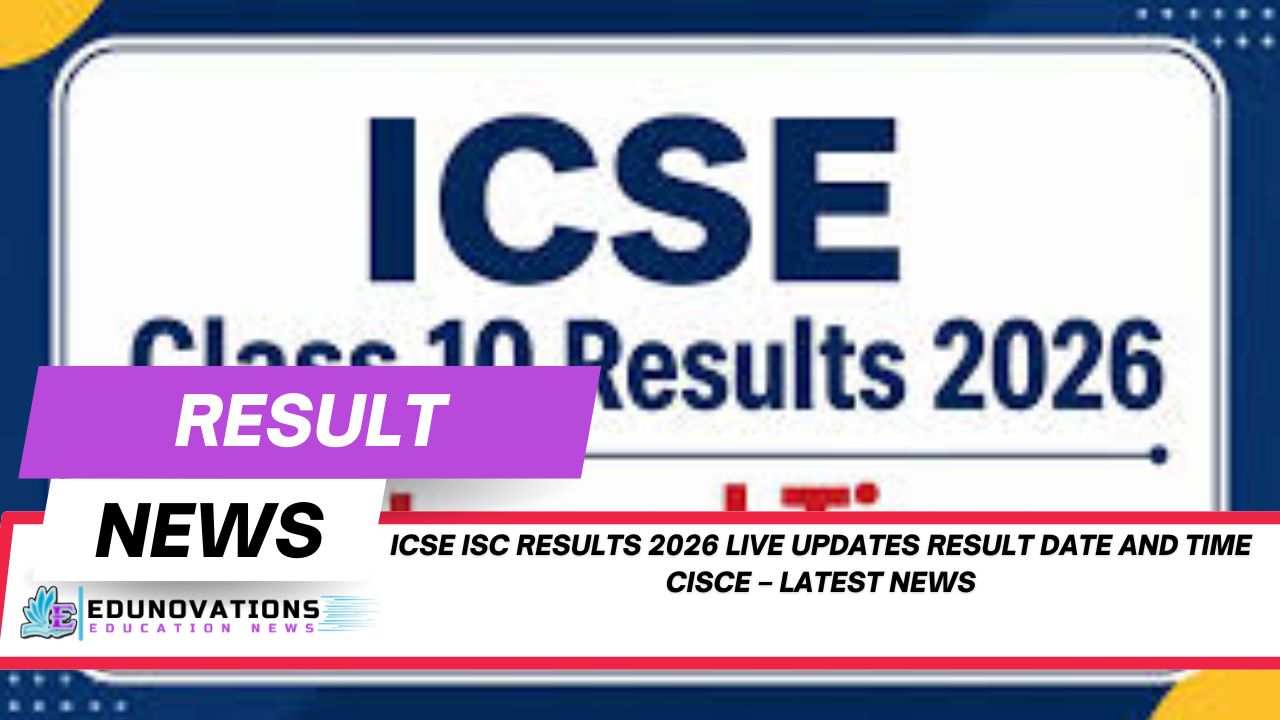 ICSE ISC results 2026 live updates result date and time CISCE