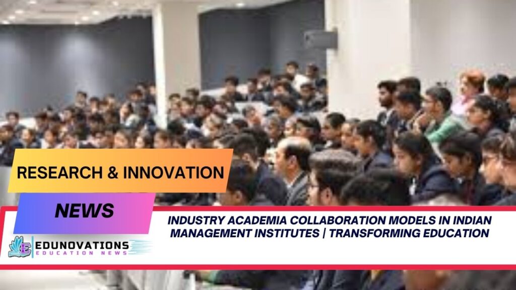 Industry academia collaboration models in Indian management institutes