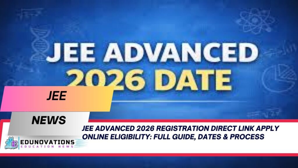 JEE Advanced 2026 registration direct link apply online eligibility