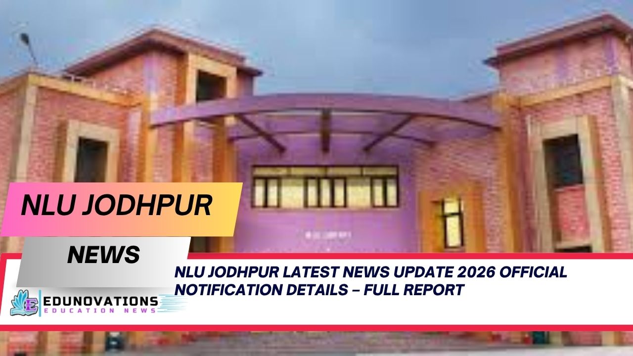 NLU Jodhpur latest news update 2026 official notification details
