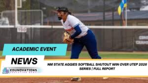 NM State Aggies softball shutout win over UTEP 2026 series