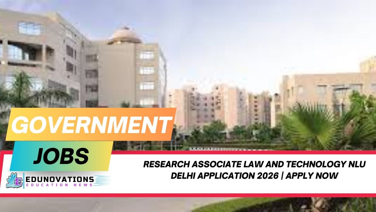 Research associate law and technology NLU Delhi application 2026 | Apply Now