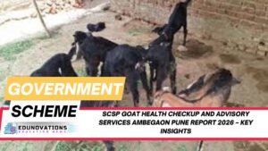 SCSP goat health checkup and advisory services Ambegaon Pune report 2026