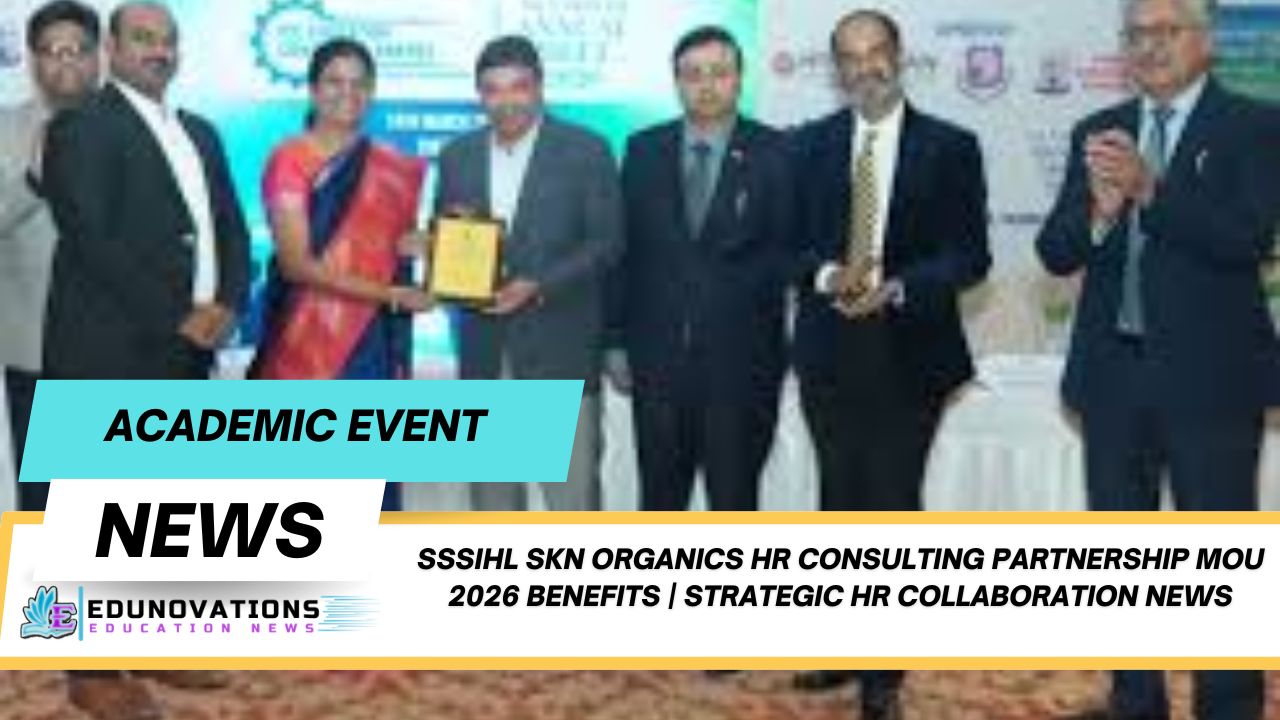 SSSIHL SKN Organics HR consulting partnership MoU 2026 benefits | Strategic HR Collaboration News
