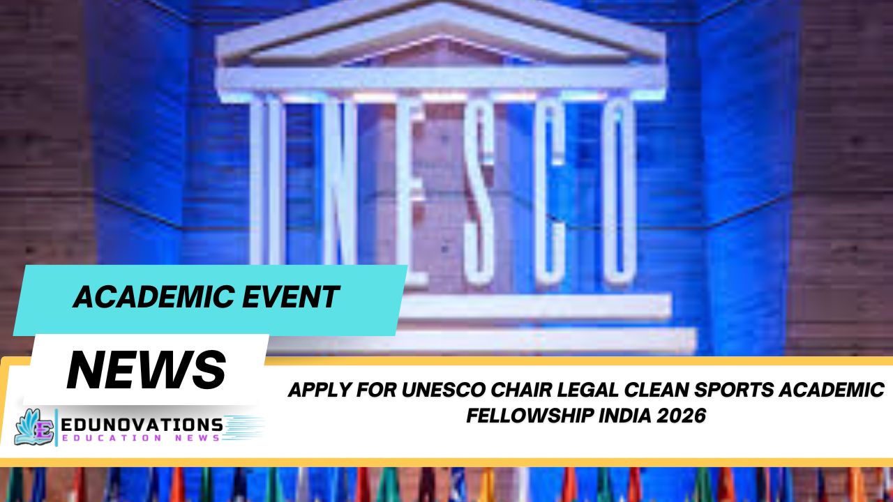 UNESCO Chair Legal Clean Sports Academic Fellowship India 2026