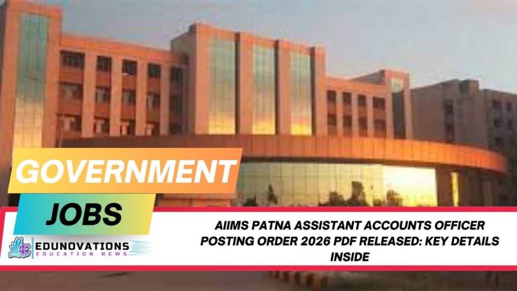 aiims patna assistant accounts officer posting order 2026 pdf