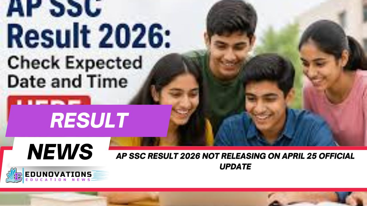 ap ssc result 2026 not releasing on april 25 official update