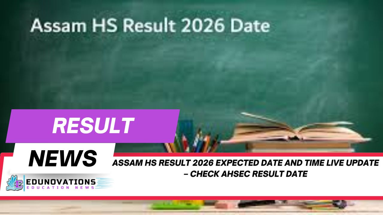assam hs result 2026 expected date and time live update – Check AHSEC Result Date