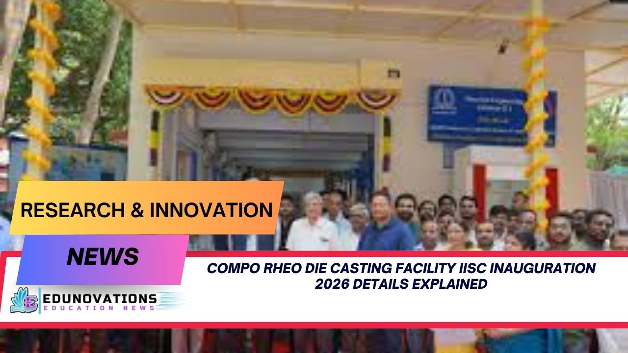 compo rheo die casting facility IISc inauguration 2026 details