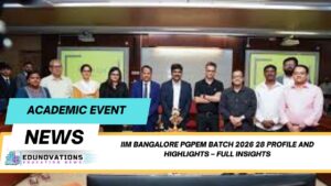 iim bangalore pgpem batch 2026 28 profile and highlights