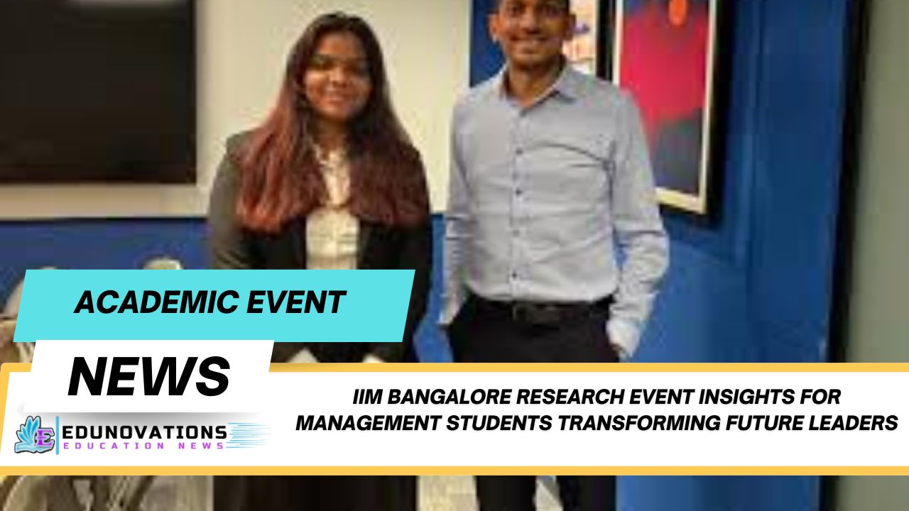 iim bangalore research event insights for management students Transforming Future Leaders
