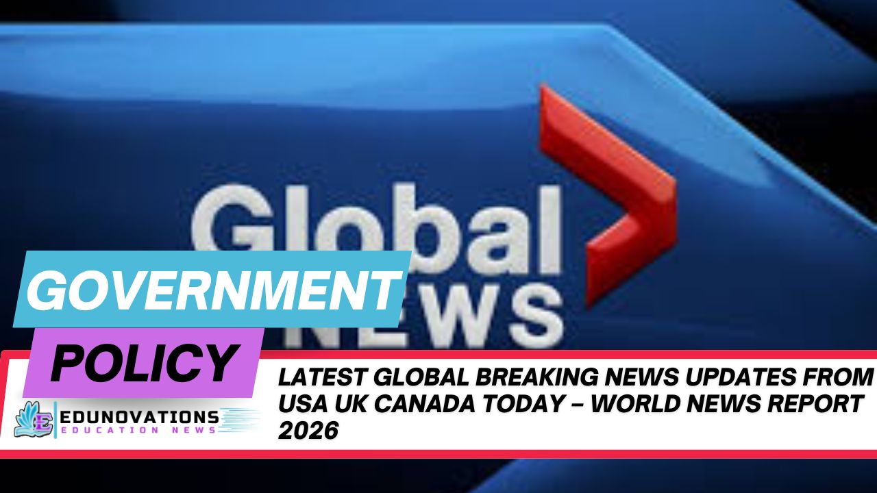 latest global breaking news updates from USA UK Canada today