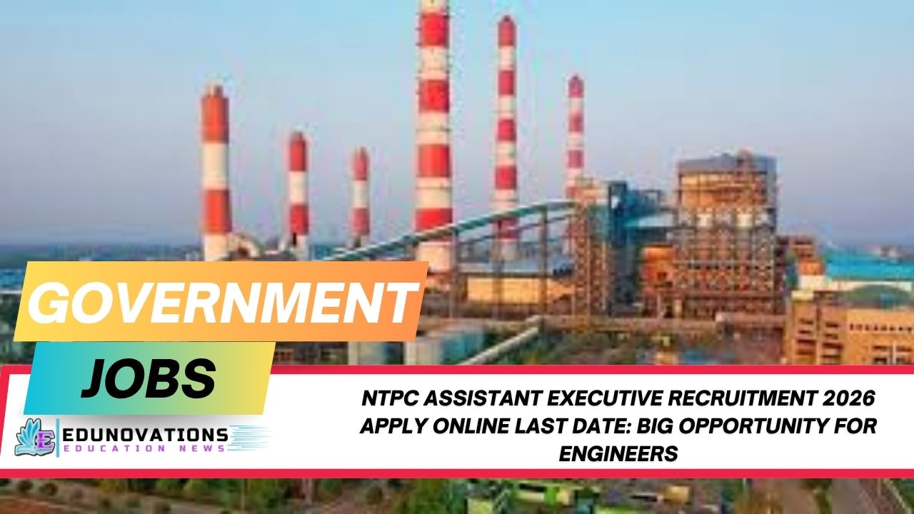 ntpc assistant executive recruitment 2026 apply online last date