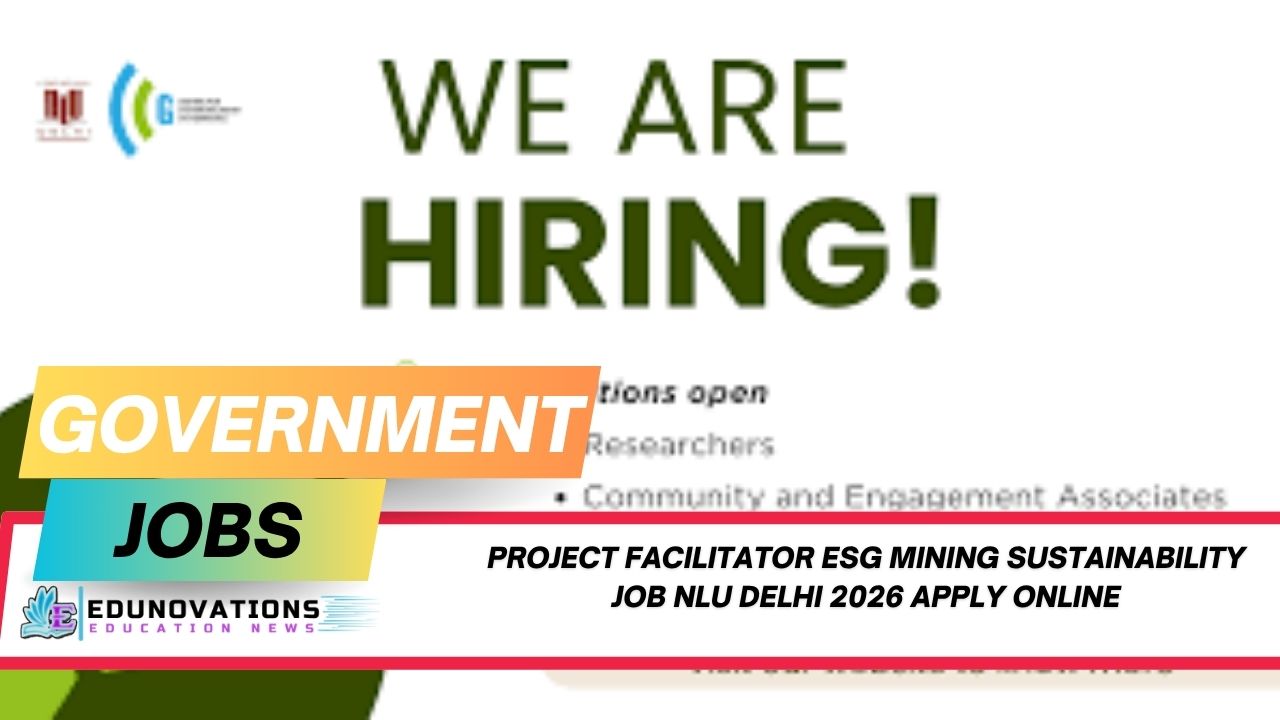 Project Facilitator ESG Mining Sustainability Job NLU Delhi 2026 Apply Online