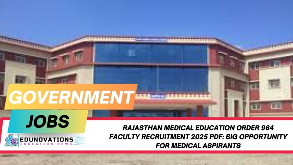 rajasthan medical education order 964 faculty recruitment 2025 pdf