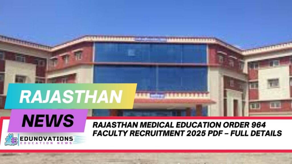 rajasthan medical education order 964 faculty recruitment 2025 pdf