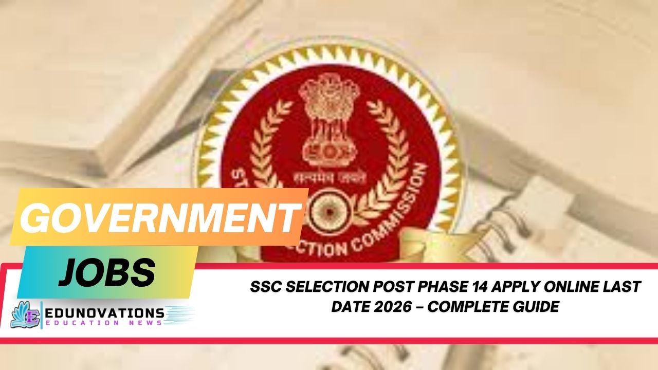 ssc selection post phase 14 apply online last date 2026