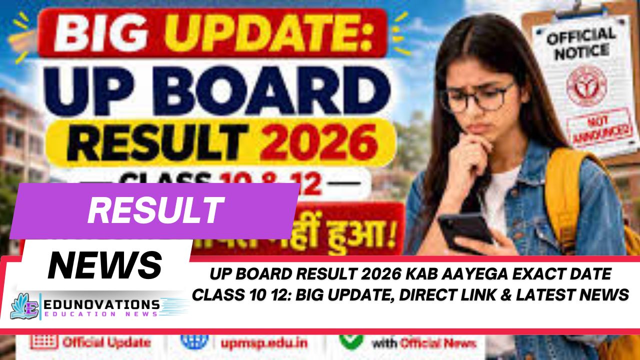 up board result 2026 kab aayega exact date class 10 12