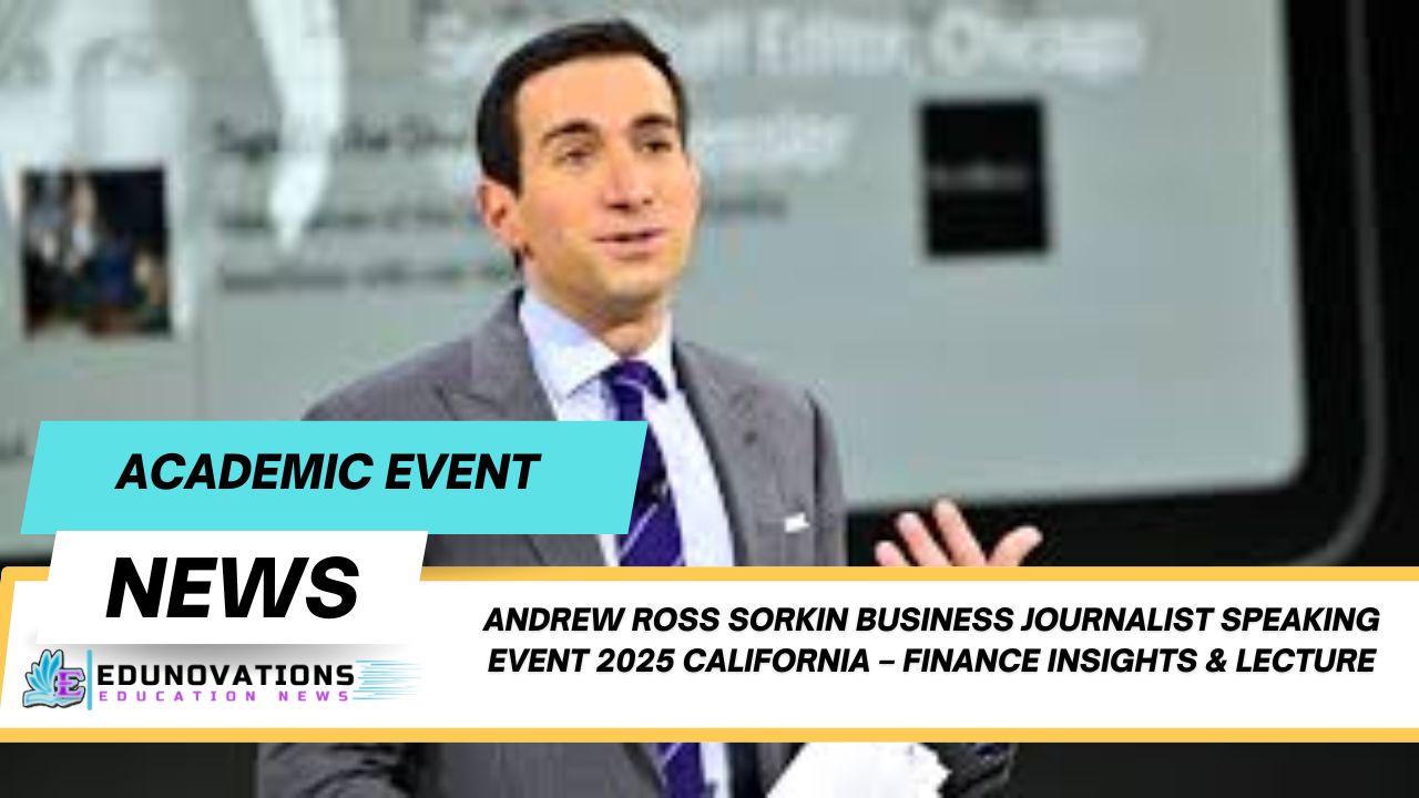 Andrew Ross Sorkin business journalist speaking event 2025 California