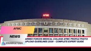Armed Forces Medical College AFMC profile photo upload guidelines 2026