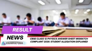 CBSE Class 12 physics answer sheet mismatch complaint 2026