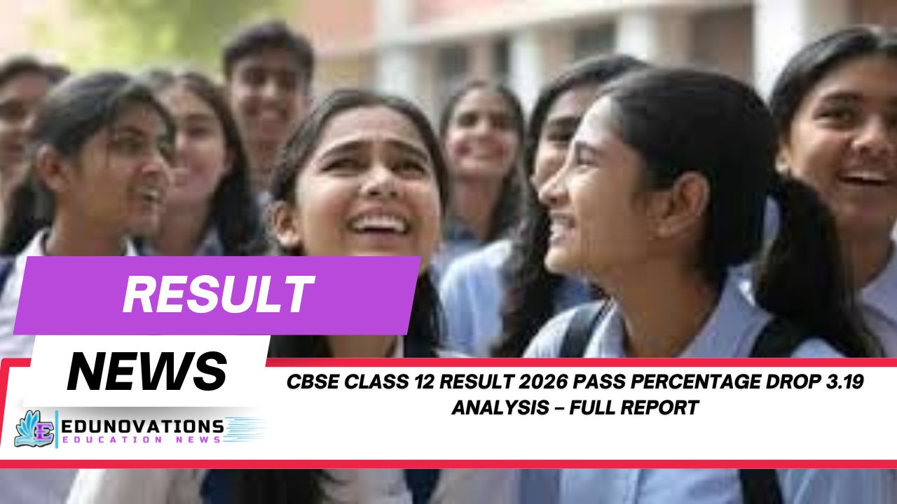 CBSE Class 12 Result 2026 Pass Percentage Drop 3.19 Analysis – Full Report