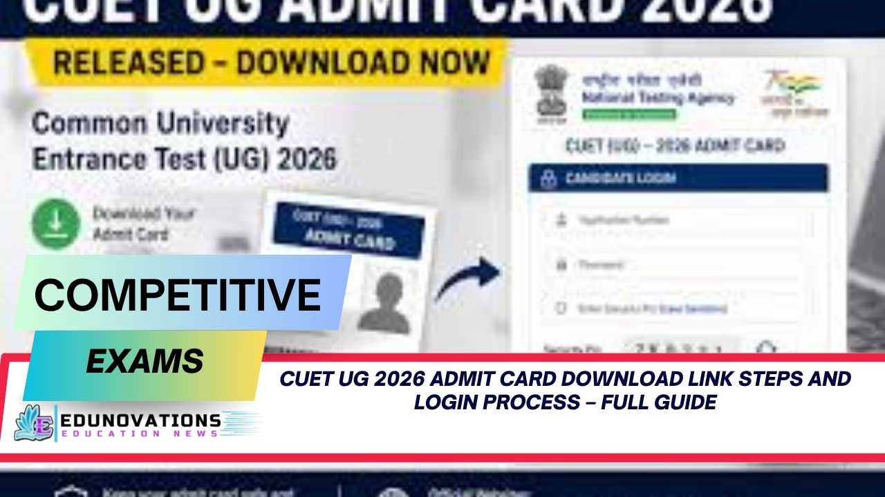 CUET UG 2026 Admit Card Download Link Steps and Login Process – Full Guide