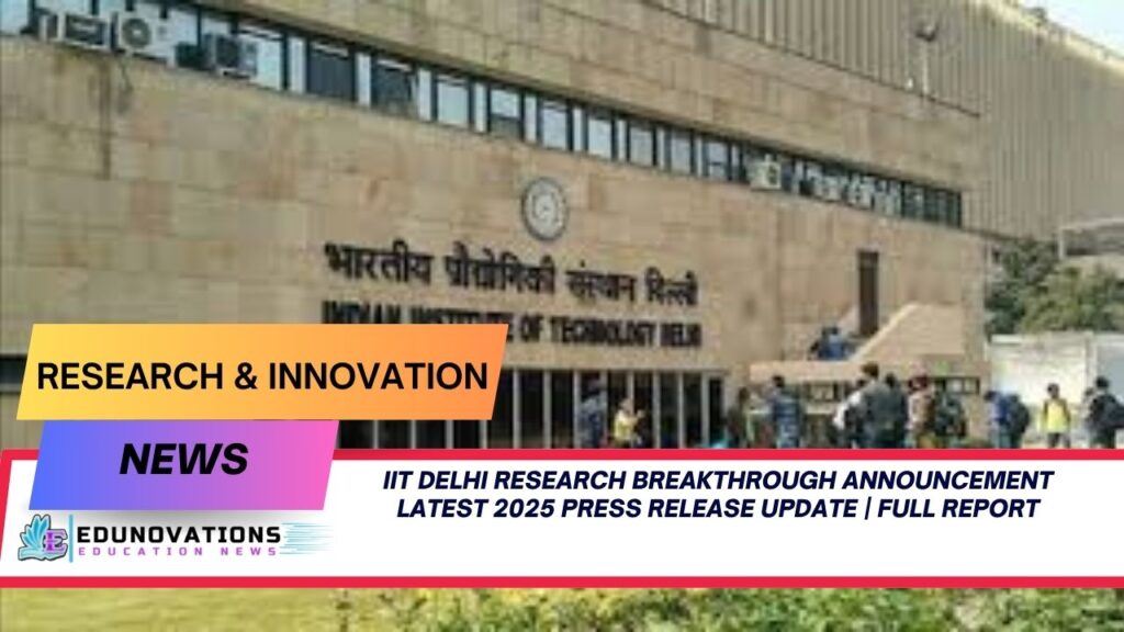 IIT Delhi research breakthrough announcement latest 2025 press release update