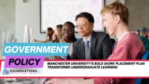 Manchester University’s Bold Work Placement Plan