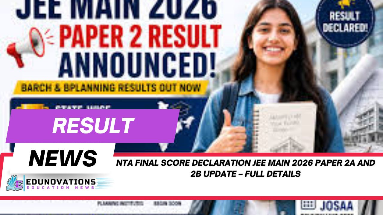 NTA final score declaration JEE Main 2026 Paper 2A and 2B update