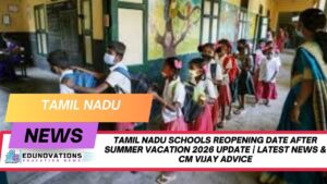 Tamil Nadu schools reopening date after summer vacation 2026 update