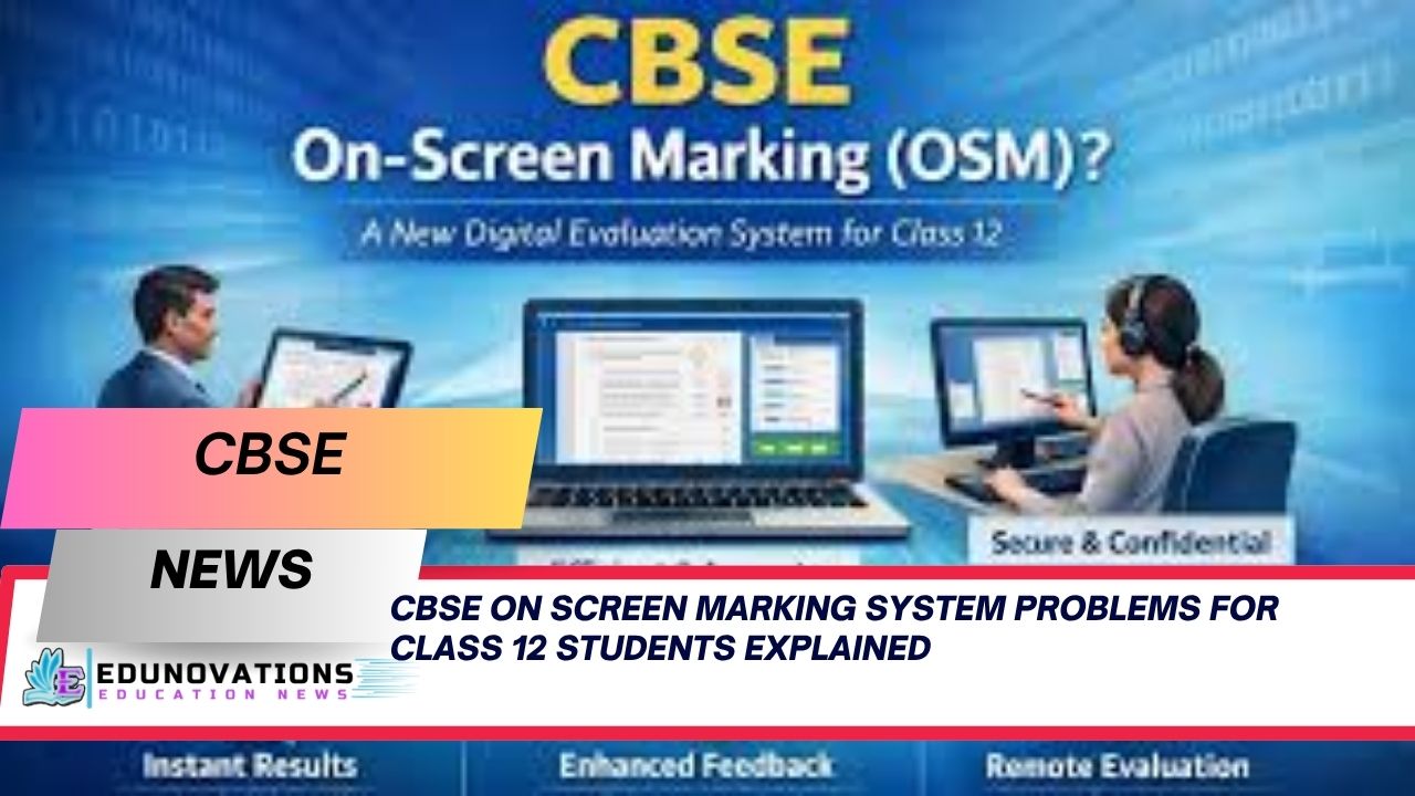 cbse on screen marking system problems for class 12 students