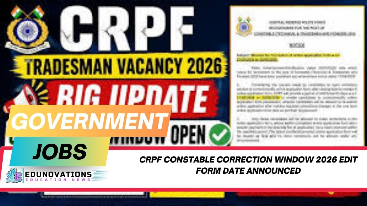 crpf constable correction window 2026 edit form date