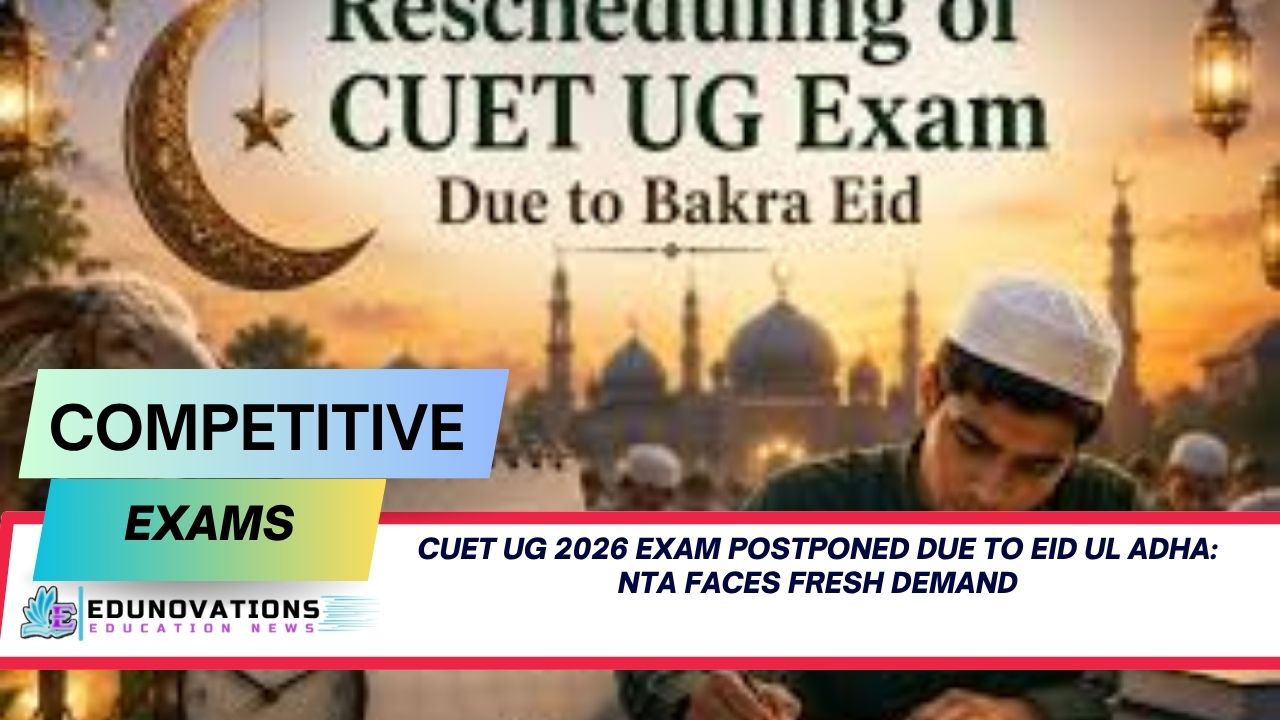 cuet ug 2026 exam postponed due to eid ul adha