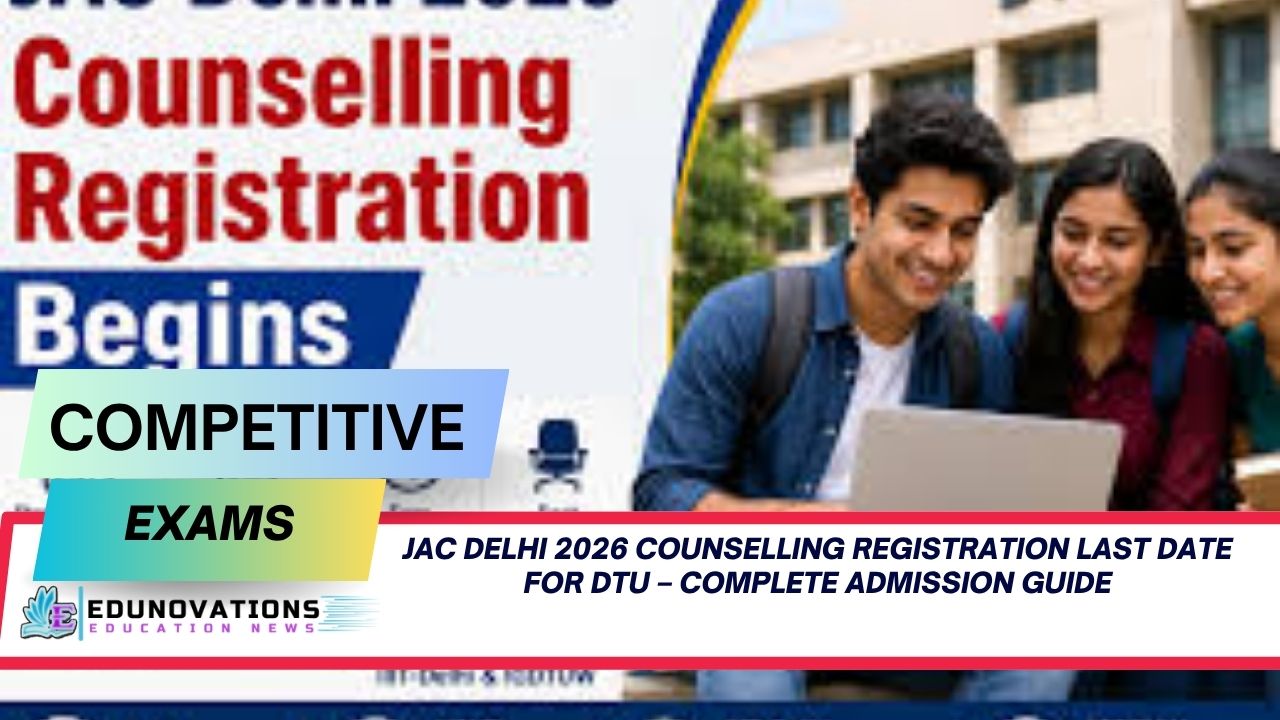 jac delhi 2026 counselling registration last date for dtu