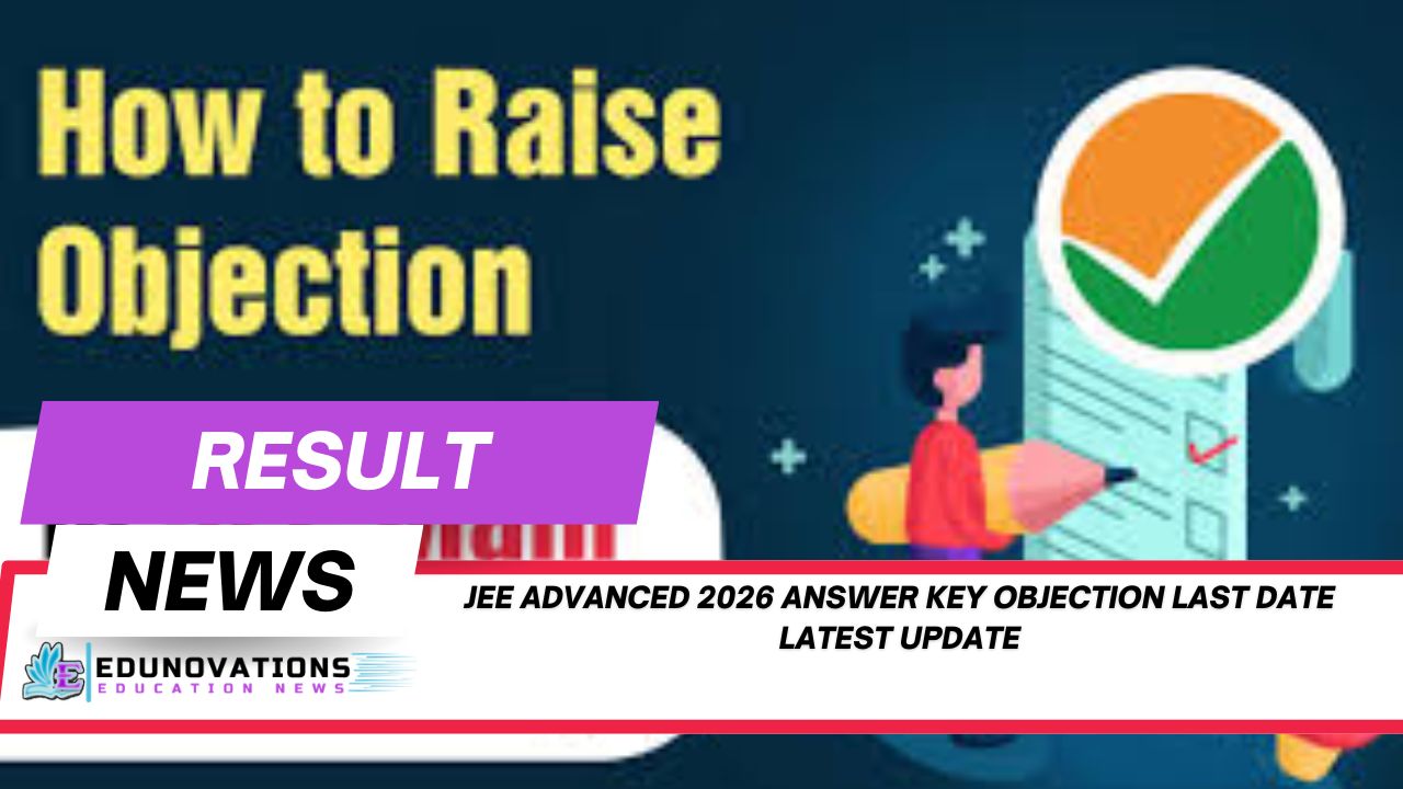 jee advanced 2026 answer key objection last date