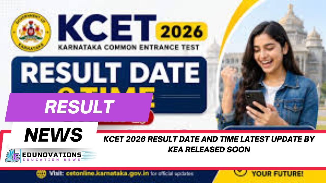 kcet 2026 result date and time latest update by kea