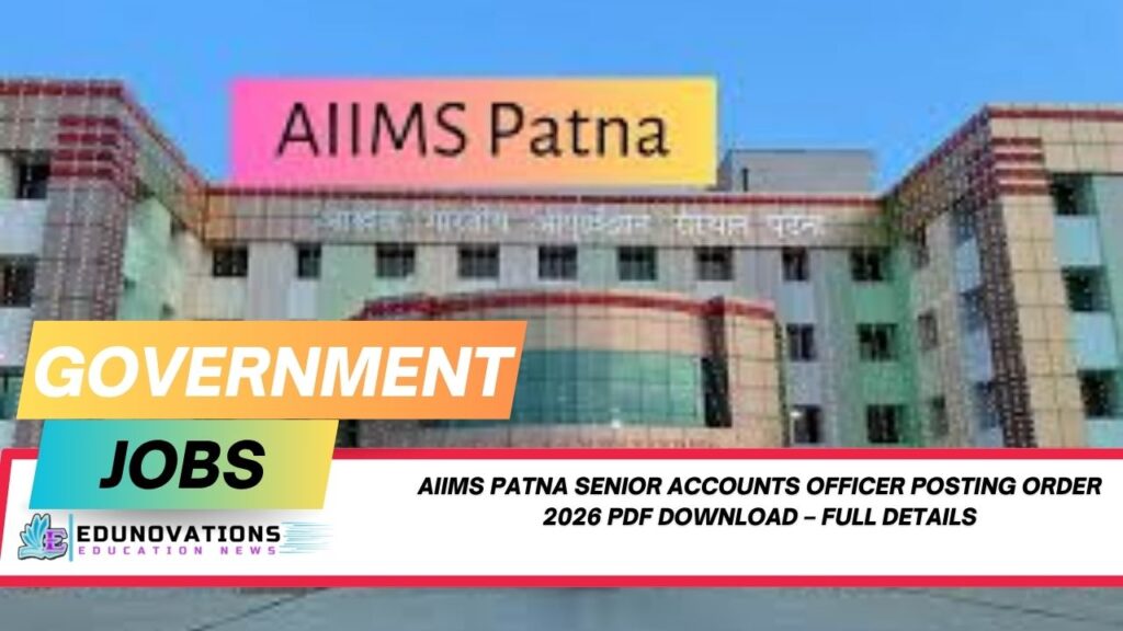 AIIMS Patna senior accounts officer posting order 2026 PDF download