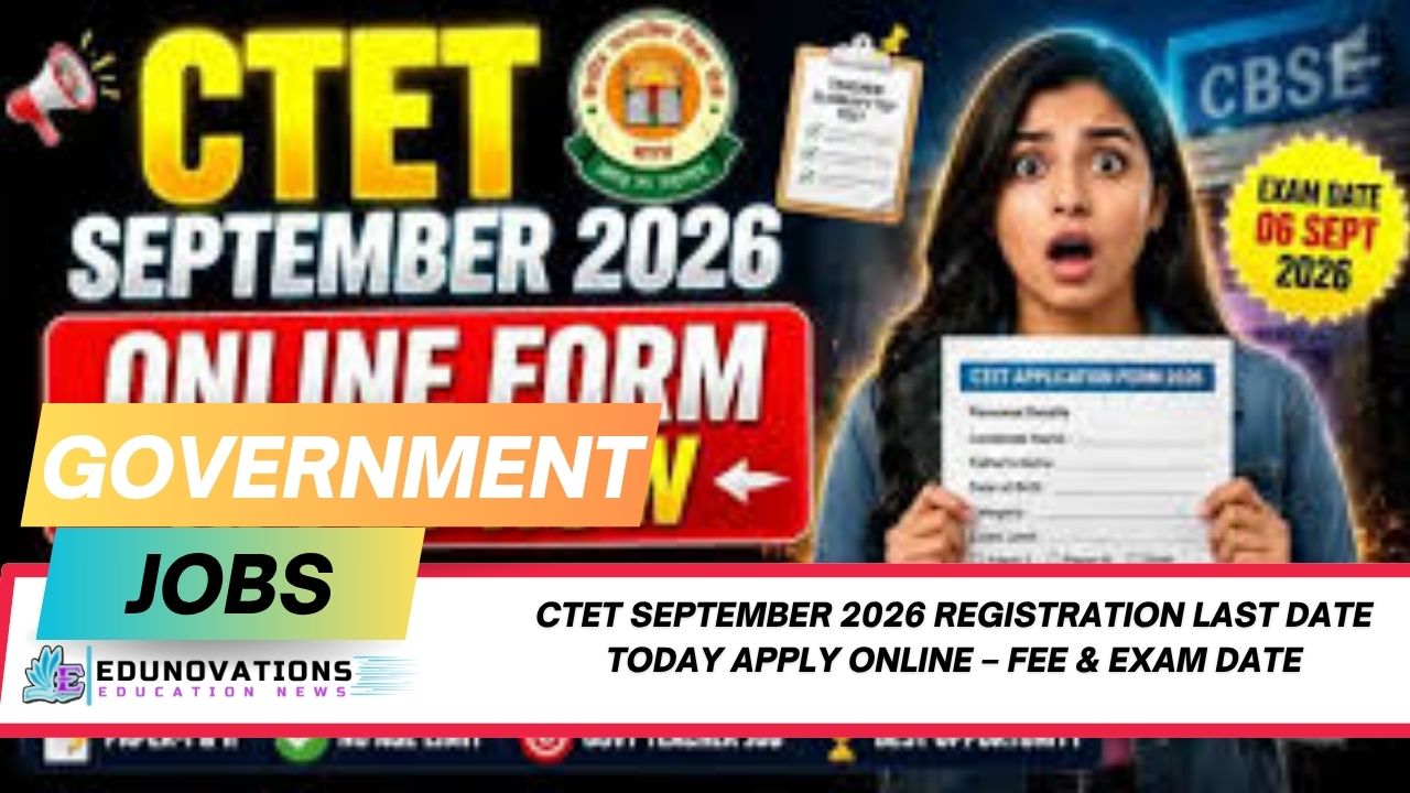 CTET September 2026 registration last date today apply online