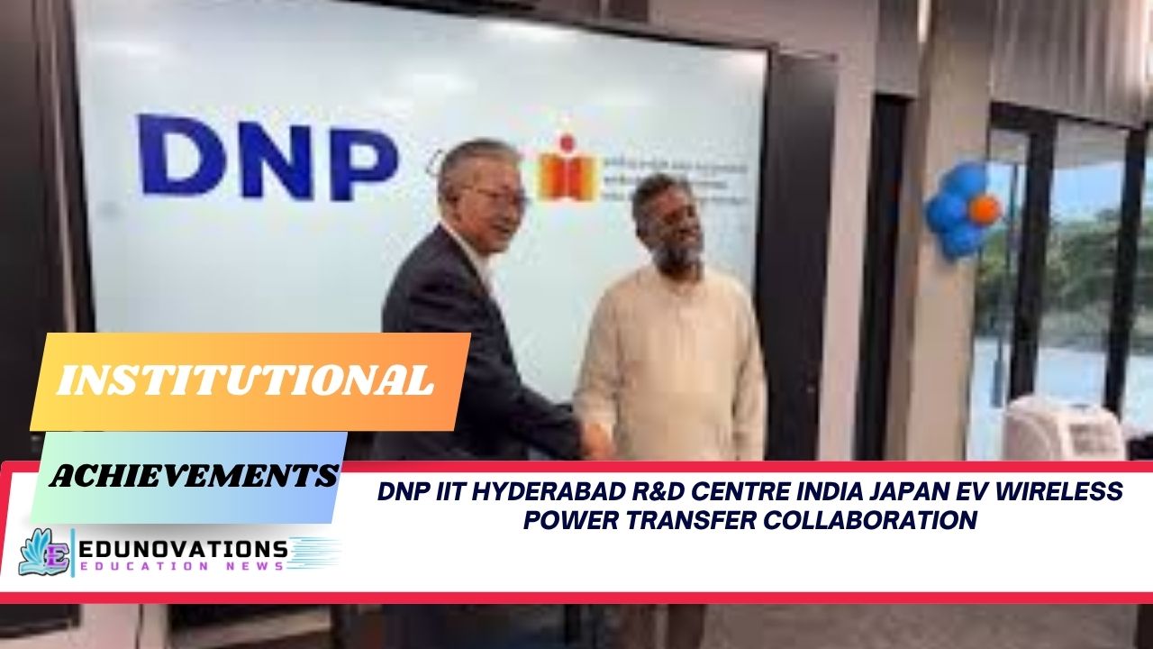 DNP IIT Hyderabad R&D centre India Japan EV wireless power transfer
