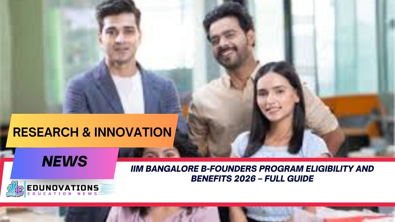 IIM Bangalore B-Founders program eligibility and benefits 2026