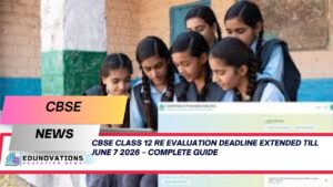 cbse class 12 re evaluation deadline extended till june 7 2026
