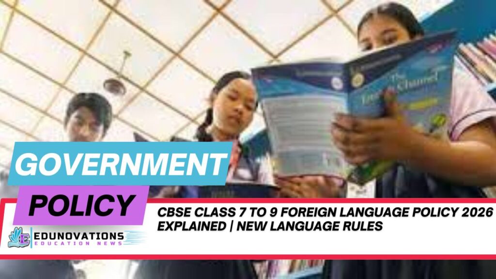 cbse class 7 to 9 foreign language policy 2026 explained
