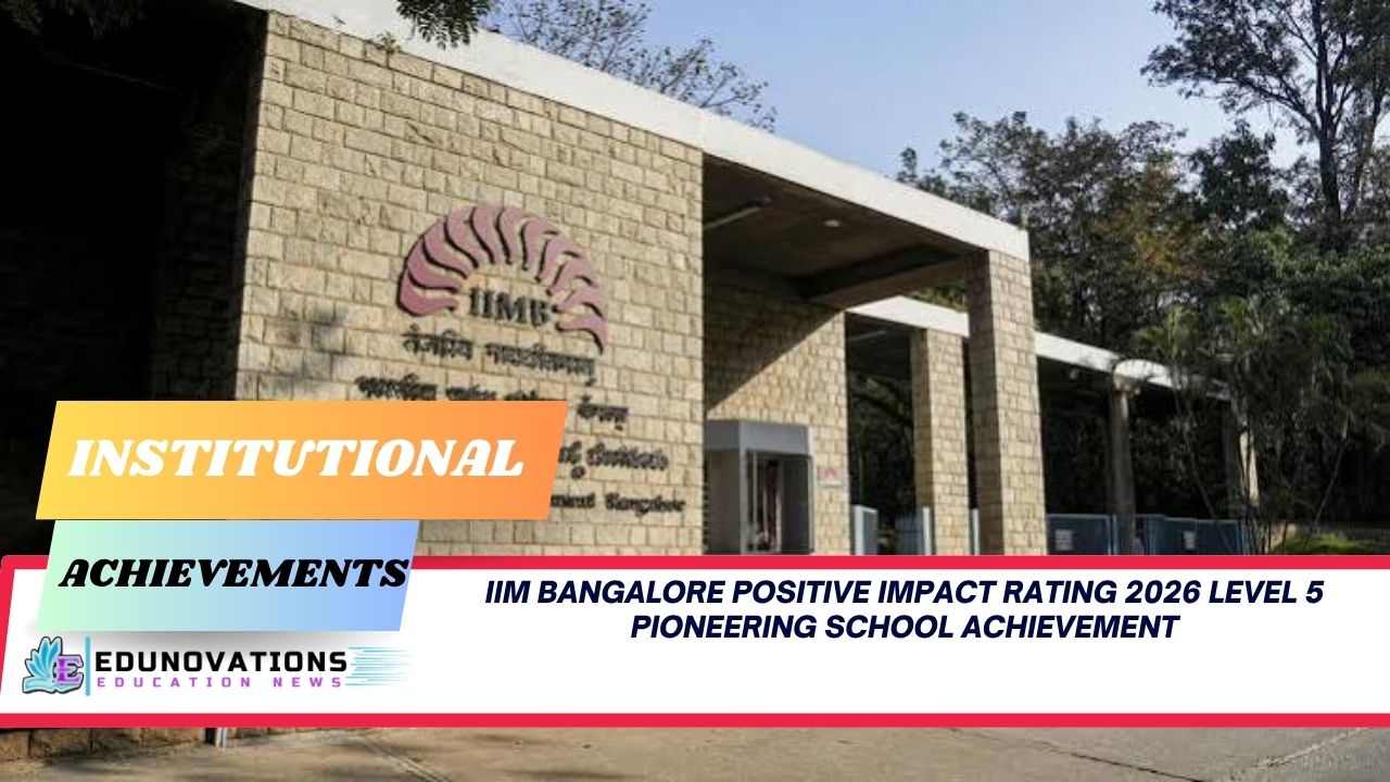 iim bangalore positive impact rating 2026 level 5 pioneering school