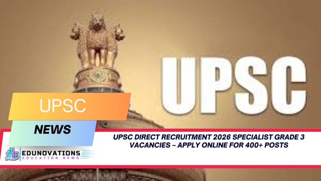 upsc direct recruitment 2026 specialist grade 3 vacancies